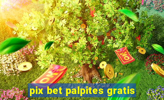 pix bet palpites gratis